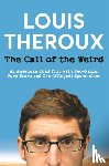Theroux, Louis - The Call of the Weird