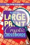 Telegraph Group Limited - Daily Telegraph Book of Large Print Cryptic Crosswords