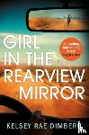 Dimberg, Kelsey Rae - Girl in the Rearview Mirror