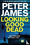 James, Peter - Looking Good Dead