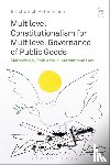 Petersmann, Professor Dr Ernst Ulrich - Multilevel Constitutionalism for Multilevel Governance of Public Goods