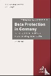 Bussche, Axel Freiherr von dem (Taylor Wessing), Voigt, Paul (Taylor Wessing) - Data Protection in Germany