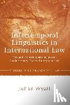 Wyatt, Julian (Australian National University) - Intertemporal Linguistics in International Law