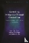  - Controlling Immigration Through Criminal Law