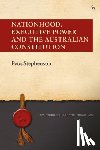 Stephenson, Peta (Queensland University of Technology - Nationhood, Executive Power and the Australian Constitution