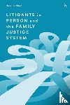 Mant, Dr Jessica - Litigants in Person and the Family Justice System