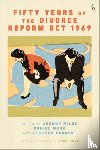  - Fifty Years of the Divorce Reform Act 1969