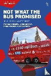 Hervey, Tamara (City, Antova, Dr Ivanka, Flear, Mark L (Queen's University Belfast, Wood, Dr Matthew (University of Sheffield - Not What The Bus Promised