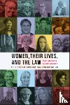  - Women, Their Lives, and the Law