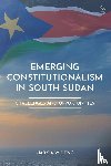 Deng, Mark (University of Melbourne - Emerging Constitutionalism in South Sudan