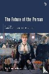  - The Future of the Person