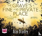 Bradley, Alan - The Grave's a Fine and Private Place: Flavia de Luce, Book 9