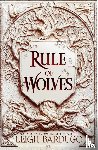 Bardugo, Leigh - Rule of Wolves (King of Scars Book 2)