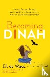 Waal, Kit de - Becoming Dinah