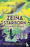 Durkan, Hannah - Zeina Starborn and the Sky Whale