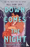 Saft, Allison - Down Comes the Night
