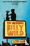 Joanna Nadin - The Incredible Billy Wild