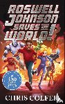Colfer, Chris - Roswell Johnson Saves the World!