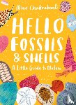 Chakrabarti, Nina - Little Guides to Nature: Hello Fossils and Shells