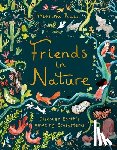 Ruiz, Marina - Friends in Nature: Discover Earth's Amazing Ecosystems