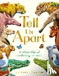 Thorn, Lucy - Tell Us Apart: A Who's Who of Confusing Animals