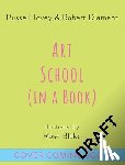 Tovey, Russell - Art School (in a Book): A Future Artist's Guide to Contemporary Art