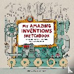 Regan, Lisa - My Amazing Inventions Sketchbook