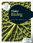 Schmit, Adrian, Pollard, Jeremy - CBAC TGAU Bioleg (WJEC GCSE Biology Welsh-language edition)
