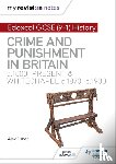 Fisher, Alec - My Revision Notes: Edexcel GCSE (9-1) History: Crime and punishment in Britain, c1000-present and Whitechapel, c1870-c1900