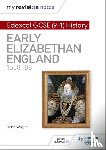 Wright, John - My Revision Notes: Edexcel GCSE (9-1) History: Early Elizabethan England, 1558–88