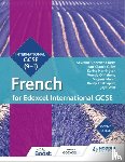 Affum, Mariela, March, Virginia, Chevrier-Clarke, Severine, Bates, Amy - Edexcel International GCSE French Student Book Second Edition