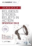 Watton, Victor W. - My Revision Notes Edexcel Religious Studies for GCSE (9-1): Beliefs in Action (Specification B)