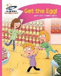Guillain, Adam, Guillain, Charlotte - Reading Planet - Get the Egg! - Pink B: Comet Street Kids