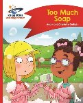 Guillain, Adam, Guillain, Charlotte - Reading Planet - Too Much Soap! - Red B: Comet Street Kids