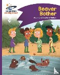 Guillain, Adam, Guillain, Charlotte - Reading Planet - Beaver Bother - Purple: Comet Street Kids