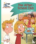Guillain, Adam, Guillain, Charlotte - Reading Planet - The After-School Club - Turquoise: Comet Street Kids