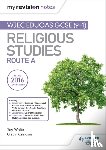 White, Joy, Craigen, Gavin - My Revision Notes WJEC Eduqas GCSE (9-1) Religious Studies Route A