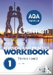 Elliott, Paul - AQA A-level German Revision and Practice Workbook: Themes 1 and 2