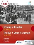 Evans, R. Paul, Waugh, Steve, Wright, John - CBAC TGAU HANES: Yr Almaen mewn Cyfnod o Newid 1919–1939 ac UDA: Gwlad Gwahaniaethau 1910–1929 (WJEC GCSE History Germany in Transition, 1919-1939 and the USA: A Nation of Contrasts, 1910-1929 Welsh-language edition)