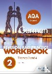 Elliott, Paul - AQA A-level German Revision and Practice Workbook: Themes 3 and 4