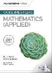Dudzic, Stella, Jewell, Rose - My Revision Notes: OCR B (MEI) A Level Mathematics (Applied)