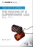 Clements, Peter - My Revision Notes: AQA AS/A-level History: The making of a Superpower: USA 1865-1975