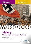 Arkinstall, Philip - Edexcel GCSE (9-1) History Workbook: Weimar and Nazi Germany, 1918-39