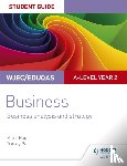 Hage, Mark, Bell, Tracey - WJEC/Eduqas A-level Year 2 Business Student Guide 3: Business Analysis and Strategy