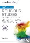 Butler, Sheila - My Revision Notes AQA A-level Religious Studies: Paper 2 Study of Christianity and Dialogues