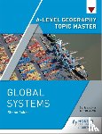 Oakes, Simon - A-level Geography Topic Master: Global Systems