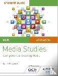 Mazzocchi, Jason - OCR A Level Media Studies Student Guide 2: Evolving Media