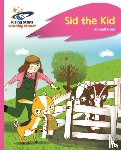 Steel, Abigail - Reading Planet - Sid the Kid - Pink A: Rocket Phonics