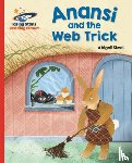 Steel, Abigail - Reading Planet - Anansi and the Web Trick - Red A: Galaxy