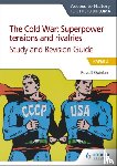 Quinlan, Russell - Access to History for the IB Diploma: The Cold War: Superpower tensions and rivalries (20th century) Study and Revision Guide: Paper 2